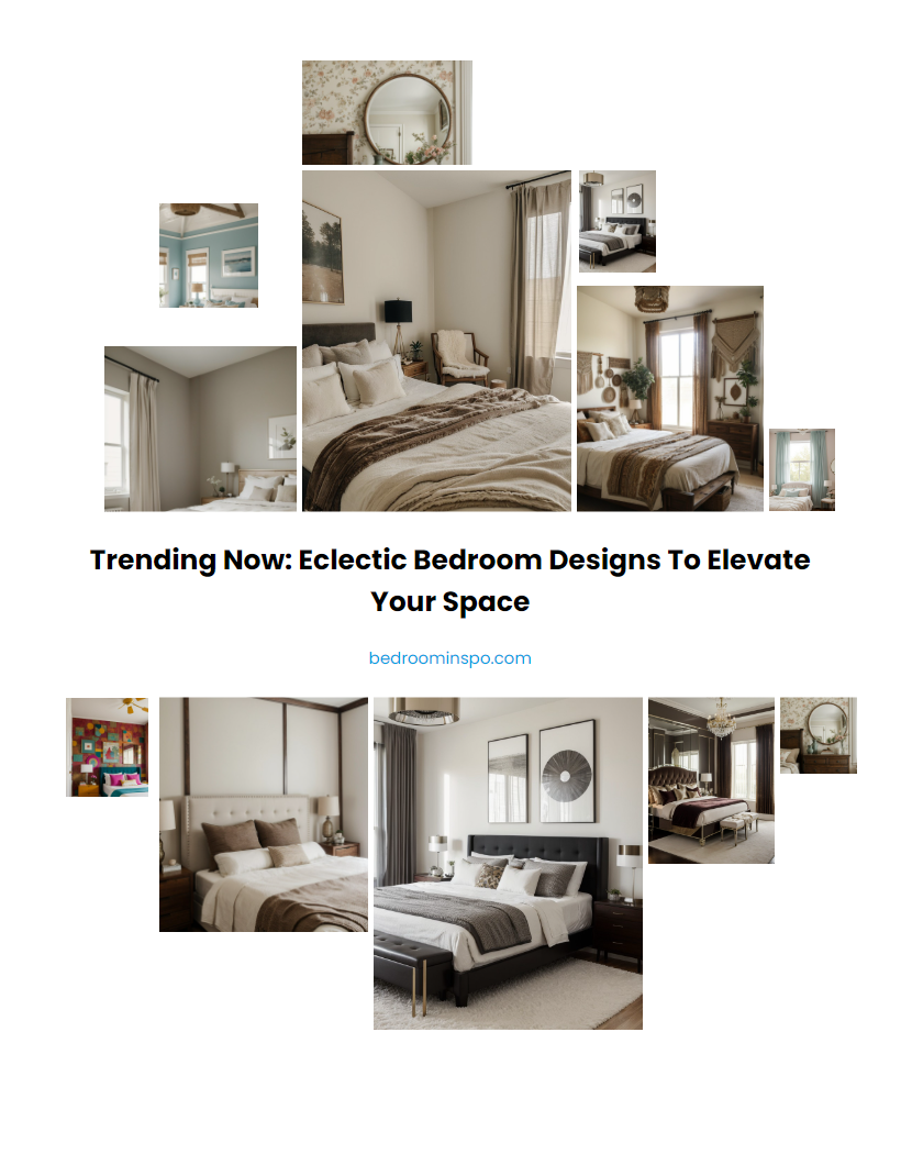 Trending Now: Eclectic Bedroom Designs to Elevate Your Space